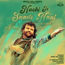 Nachi Jo Saade Naal Remix