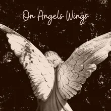 On Angels Wings, Pt. 9