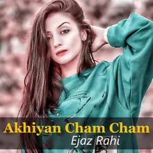 Akhiyan Cham Cham