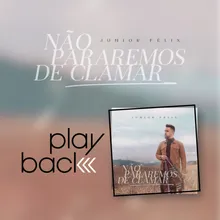 Não Pararemos de Clamar Playback