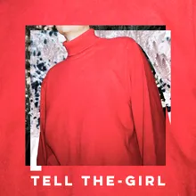 Tell The-Girl