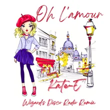 Oh L'Amour Wizard's Disco Radio Remix