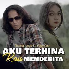 Aku Terhina Kau Menderita