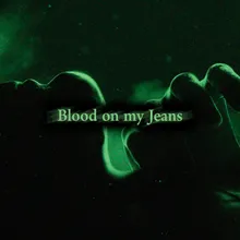 Blood on my Jeans