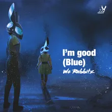 I'm Good (Blue) Dance Version