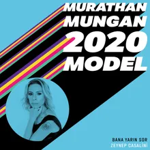 Bana Yarın Sor 2020 Model: Murathan Mungan