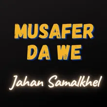 Musafer Da We