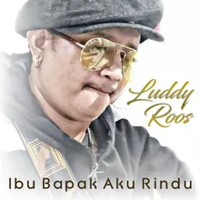 Ibu Bapak Aku Rindu