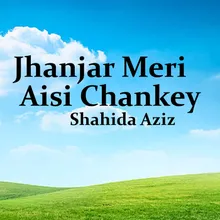 Jhanjar Meri Aisi Chankey