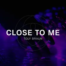 Close To Me