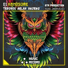 DJ HANDSOME DJ Handsome Terobos Aelah