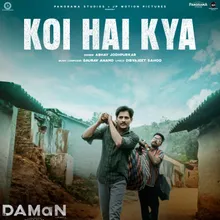 Koi Hai Kya (Hindi) From "DAMaN"