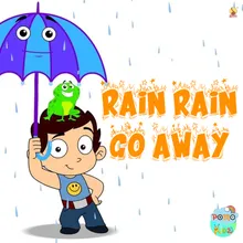 RAIN RAIN GO AWAY