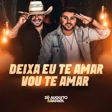 Deixa Eu Te Amar / Vou Te Amar Ao Vivo