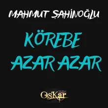 Körebe / Azar Azar Canlı Performans