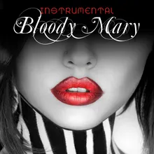 Bloody Mary Instrumental