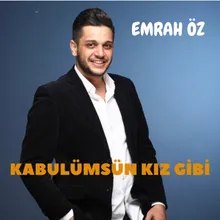 Kabulümsün Kız Gibi