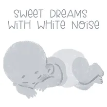 Sweet Dreams with White Noise, Pt. 1