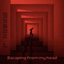 Escaping From My Head