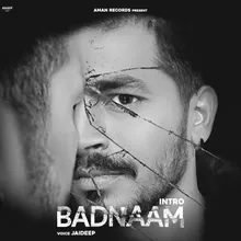 BADNAAM INTRO