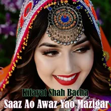 Saaz Ao Awaz Yao Mazigar