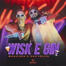 Wisk e Gin