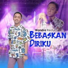 Bebaskan Diriku