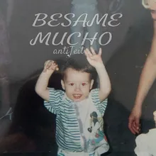 BÉSAME MUCHO