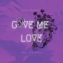 Give Me Love