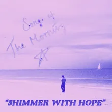 Shimmer With Hope