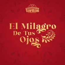 El Milagro De Tus Ojos