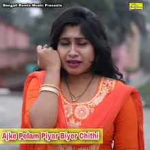 Ajke Pelam Piyar Biyer Chithi