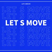 Let s move