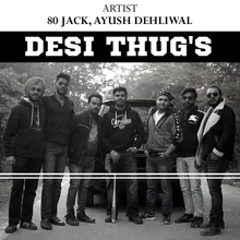 Desi Thug's