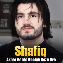 Akher Ba Mo Khalak Nazir Kre