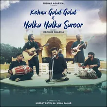 Medley: Kehna Galat Galat / Halka Halka Suroor