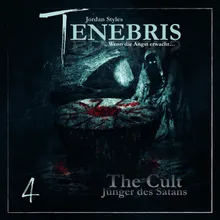 Tenebris Folge 04 - The Cult - Jünger des Satans