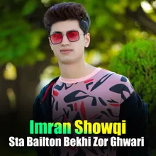 Sta Bailton Bekhi Zor Ghwari