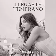 Llegaste Temprano