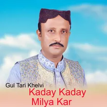 Kaday Kaday Milya Kar