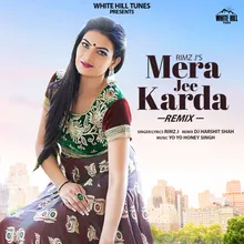 Mera Jee Karda - Remix