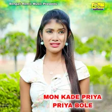 MON KADE PRIYA PRIYA BOLE