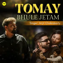 Tomay Bhule Jetam