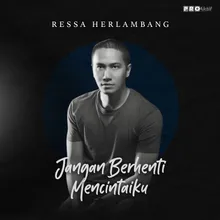 Jangan Berhenti Mencintaiku