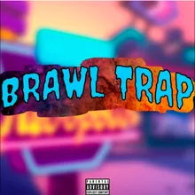 Brawl Trap