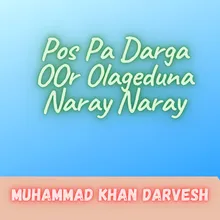 Pos Pa Darga OOr Olageduna Naray Naray