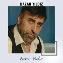 Farkına Vardım