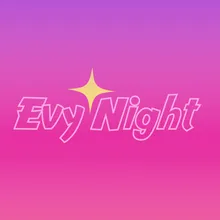 EVY NIGHT