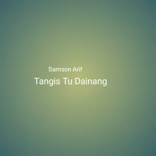 Tangis Tu Dainang