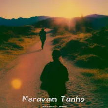 Meravam Tanho